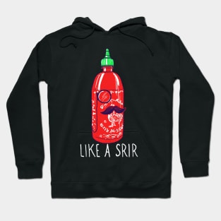 Like A Srir Hoodie